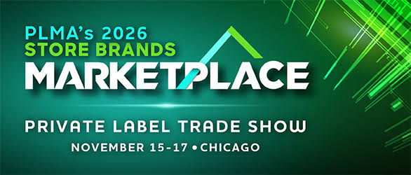 PLMA’s 2026 Private Label Trade Show – Store Brands Marketplace